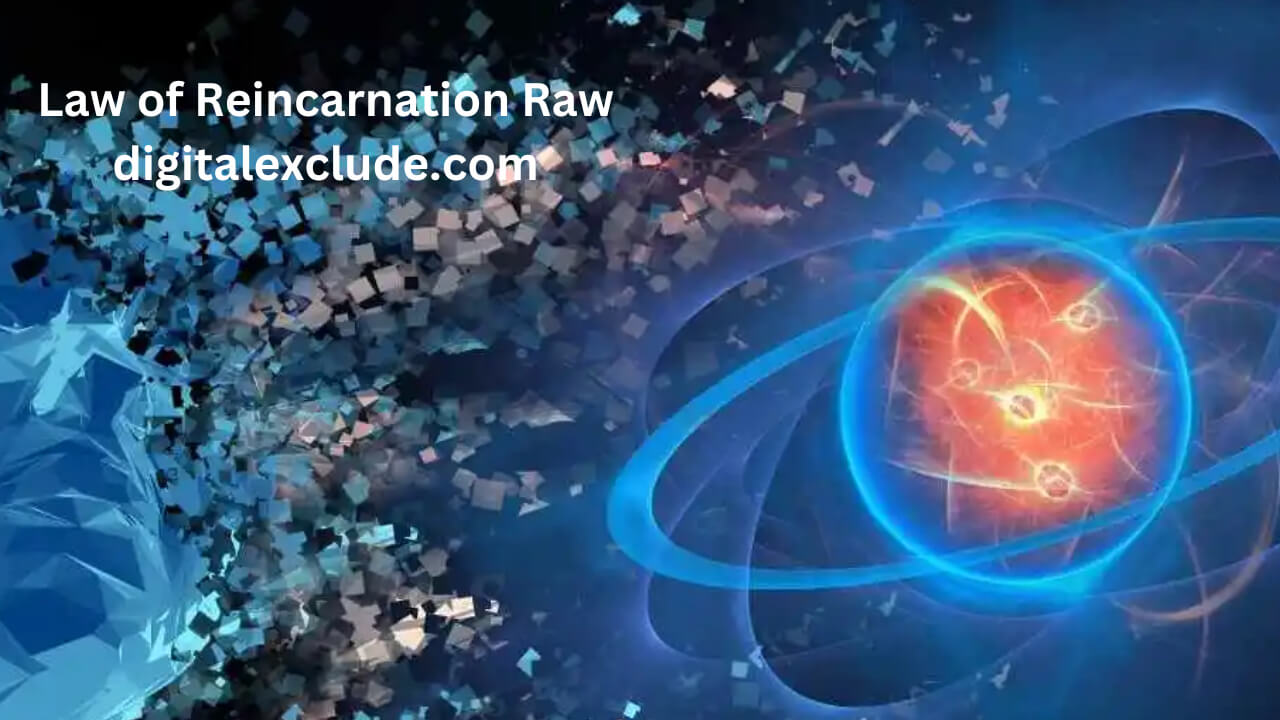 Law of Reincarnation Raw, The Ultimate Guide - Digitalexclude